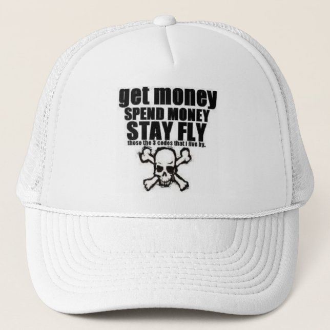 GET MONEY SPEND MONEY STAY FLY Hat (Front)