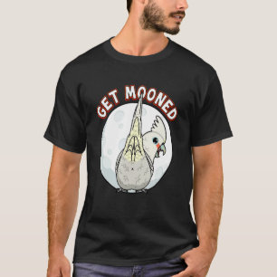 Get Mooned I Parrot Underfluffies I Goffins Cockat T-Shirt