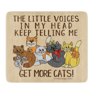 Get More Cats Funny Saying Cutting Board