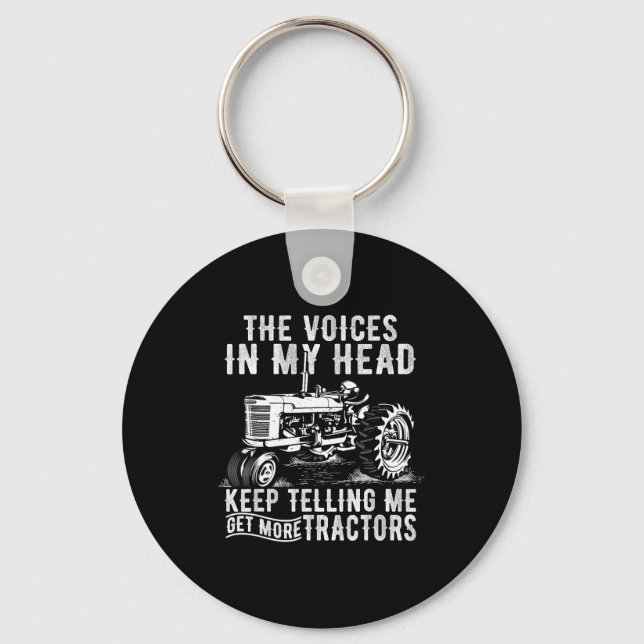 Get More Tractors Funny Quotes Tractors Driver Far Keychain (Front)