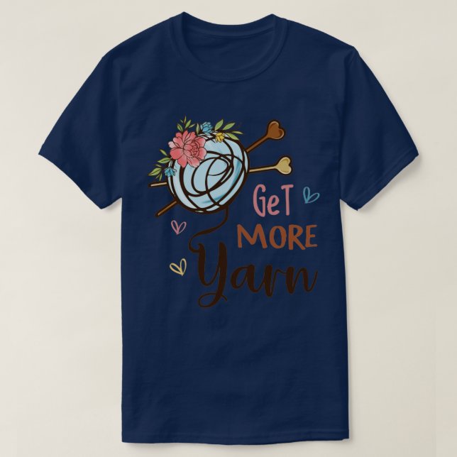 Get more yarn T-Shirt (Design Front)