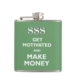 Get Motivated and Make Money Hip Flask