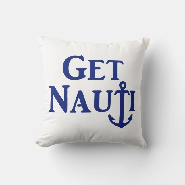 "Get Nauti" Nautical Throw Pillow (Front)