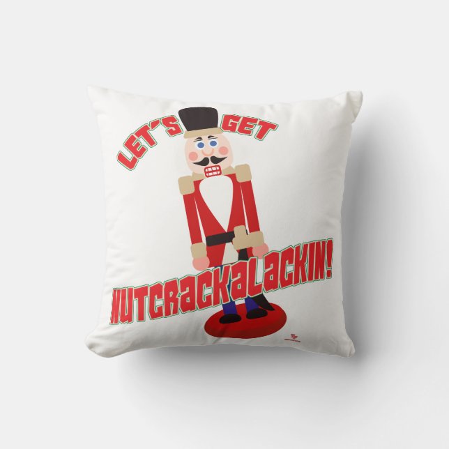 Get Nutcrackalackin Nutcracker Holiday Cartoon Joy Throw Pillow (Front)