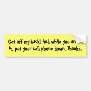 Get off my back customizable Bumper Sticker