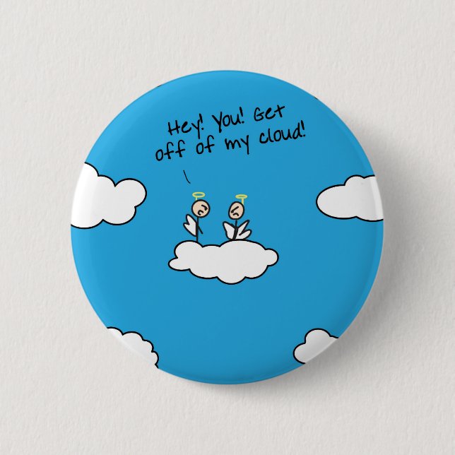Get off my cloud 2 inch round button (Front)