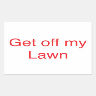 Get off my Lawn Sticker