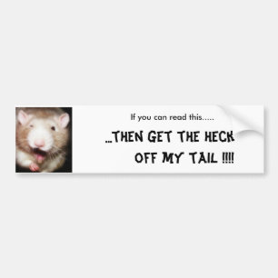 Get off my tail Bumper Sticker
