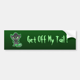 Get Off My Tail Bumper Sticker