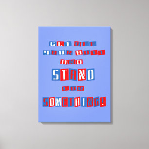 Get Off Your Butt Wrapped Canvas