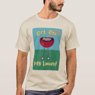 Get On My Lawn Funny BBQ Slogan T-Shirt