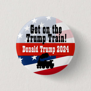 Get on the Trump Train Button Donald Trump 2016