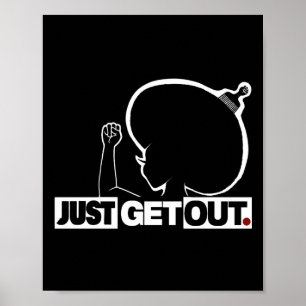Get Out...220 Sticker Poster