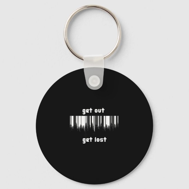 Get out get lost  keychain (Front)
