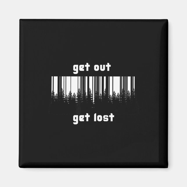 Get out get lost  magnet (Front)