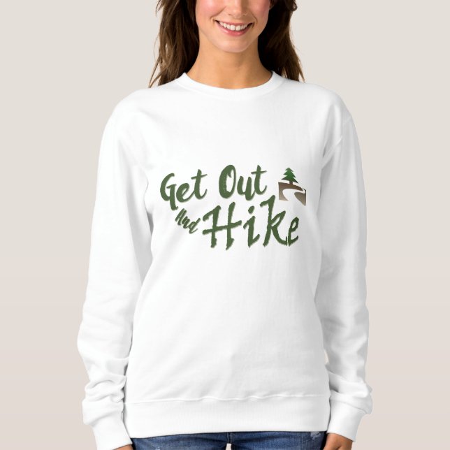Get Out & Hike Sweatshirt (Front)