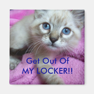 Get Out Of MY LOCKER!! Magnet