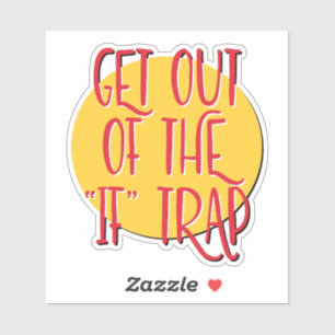 Get Out Of The "If" Trap 12 Step Slogan