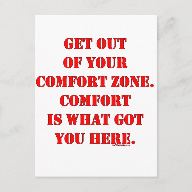 Get Out of Your Comfort Zone! Postcard (Front)