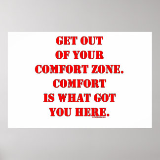 Get Out of Your Comfort Zone! Poster