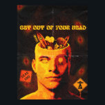 Get Out of Your Head - Surreal Pop Art Poster<br><div class="desc">Break free from overthinking with this bold and surreal poster artwork. Featuring a vivid orange and red colour palette and a striking head illustration filled with chaotic objects — from skulls and rockets to bombs and eyeballs — this design screams inner turmoil and psychological overload. Perfect for fans of retro,...</div>