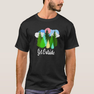 Get Outside Outdoor Camping Hiking Forest Tree Lan T-Shirt
