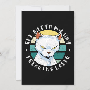 Get outta my way freaking loser, Moody Cat Invitat Holiday Card