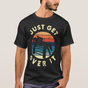 Get Over It Equestrian Horse T-Shirt