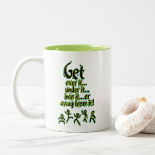 Get over it Two-Tone coffee mug