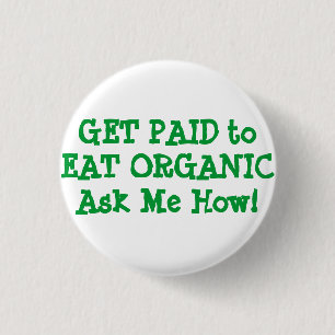 GET PAID to EAT ORGANIC Ask Me How! Button
