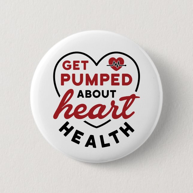 Get Pumped About Heart Health  2 Inch Round Button (Front)