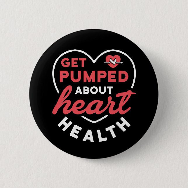Get Pumped About Heart Health 2 Inch Round Button (Front)
