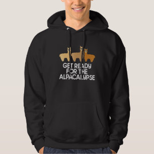 Get Ready For Alpacalypse  Alpaca Llama Lover Hoodie