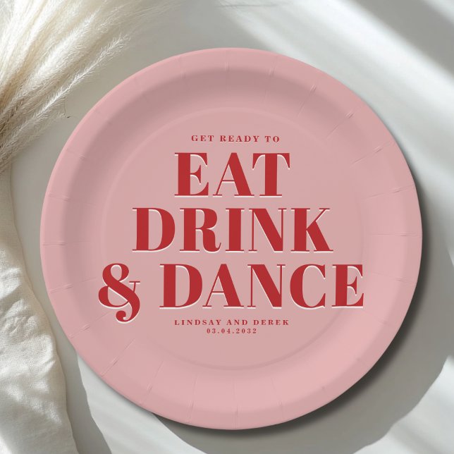 GET READY TO EAT DRINK AND DANCE! Wedding  Paper Plate (GET READY TO EAT DRINK AND DANCE! Wedding Paper Plates)