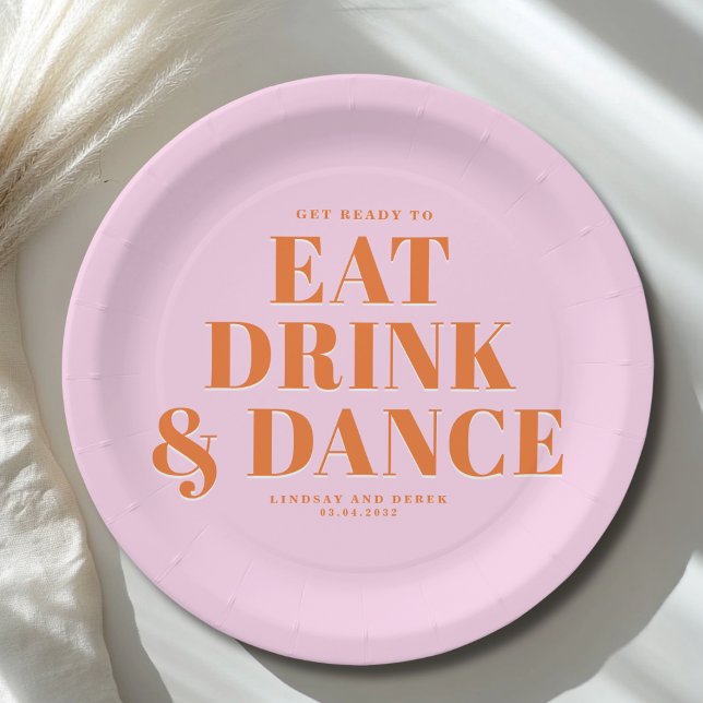 GET READY TO EAT DRINK AND DANCE! Wedding  Paper Plate (GET READY TO EAT DRINK AND DANCE! Wedding Paper Plates)
