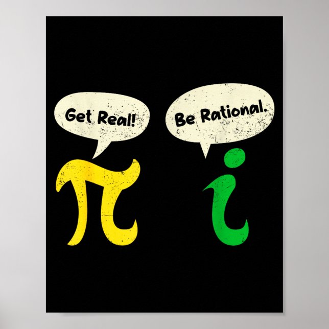 Get Real Be Rational Funny Pi Math Teacher Geek Pi Poster (Front)