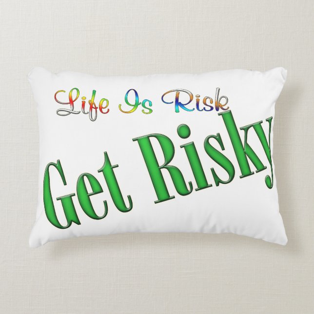 Get Risky Decorative Pillow (Front)