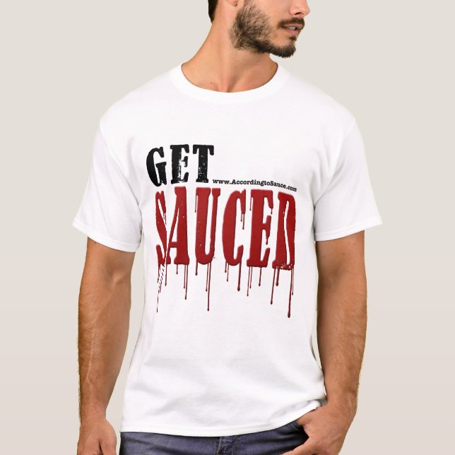 Get Sauced T-Shirt (Front)