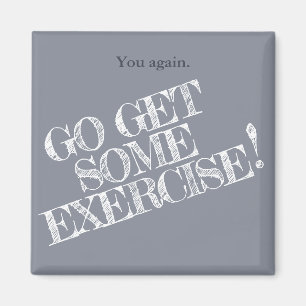 Get Some Exercise! Customizable Diet Magnet