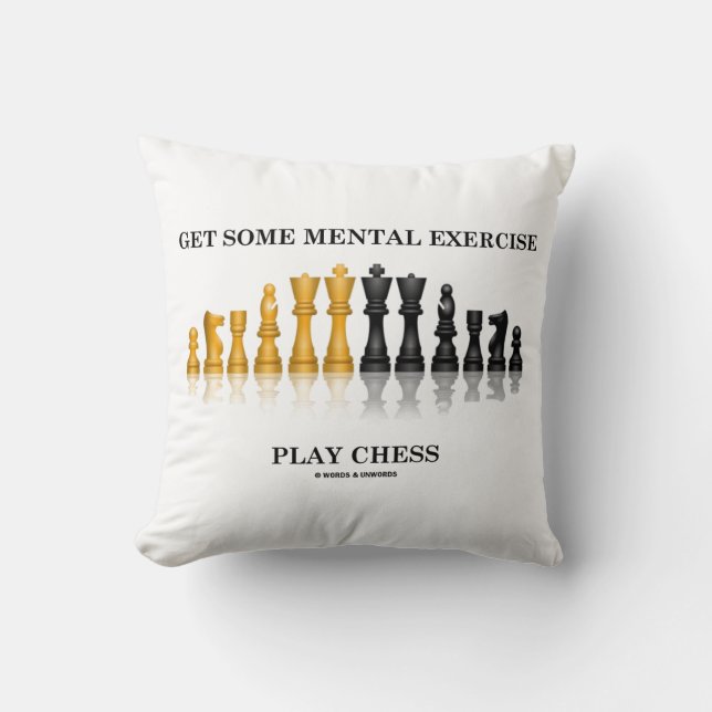 Get Some Mental Exercise Play Chess Advice Throw Pillow (Front)