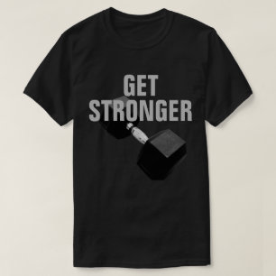 "Get Stronger" T-Shirt