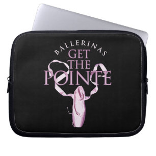 Get The Pointe Laptop Sleeve