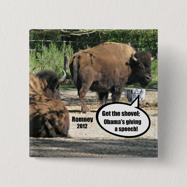 Get the shovel - Obama's giving a speech. 2 Inch Square Button (Front)