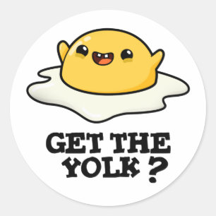 Get The Yolk Funny Egg Joke Pun  Classic Round Sticker