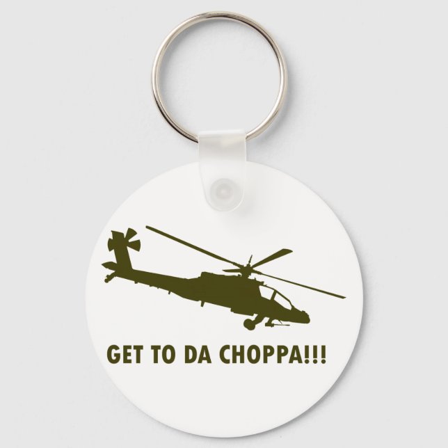 Get To Da Choppa!!! Keychain (Front)