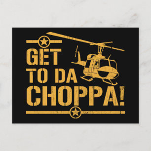 Get To Da Choppa Vintage Postcard