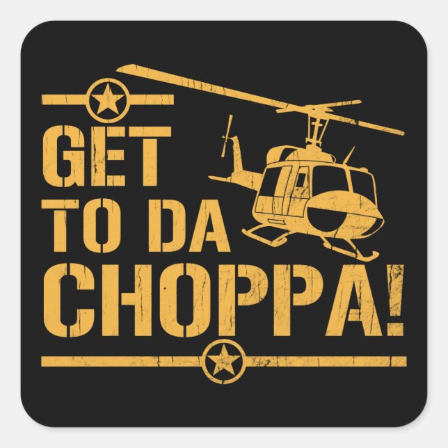 Get To Da Choppa Vintage Square Sticker (Front)