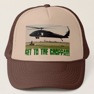 Get to the choppa!!! trucker hat