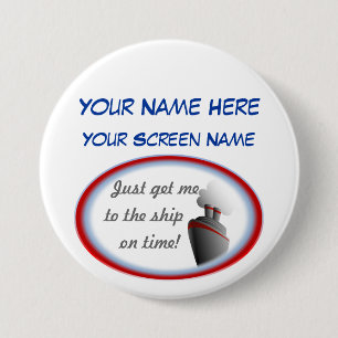 Get to the Ship Cruise Name Badge 3 Inch Round Button