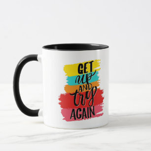 Get UP and try again motivational Mug